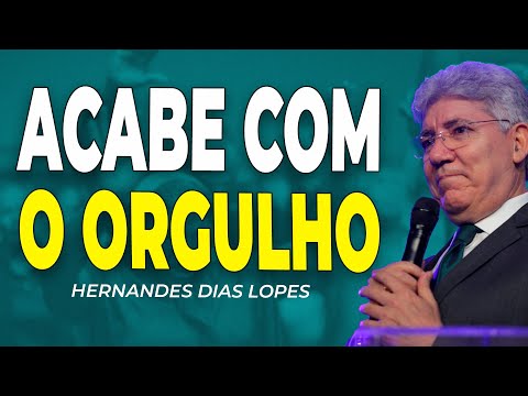 Hernandes Dias Lopes | QUAL O DESTINO DO ORGULHOSO