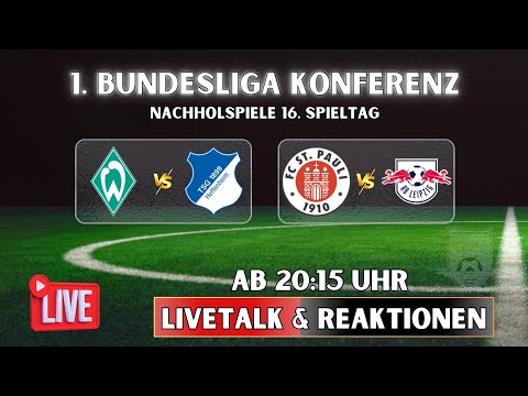 🔴16. Spieltag Nachholspiele | 1.Bundesliga Konferenz | SVW - TSG | STP - RBL