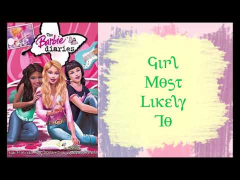 The Barbie Diaries - Girl Most Likely To w/lyrics