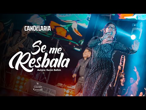 La Candelaria - Se me resbala (Concierto Lima)