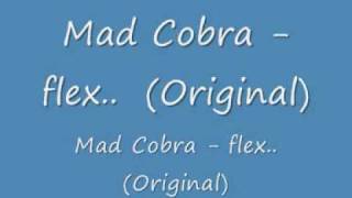 Mad Cobra flex Original