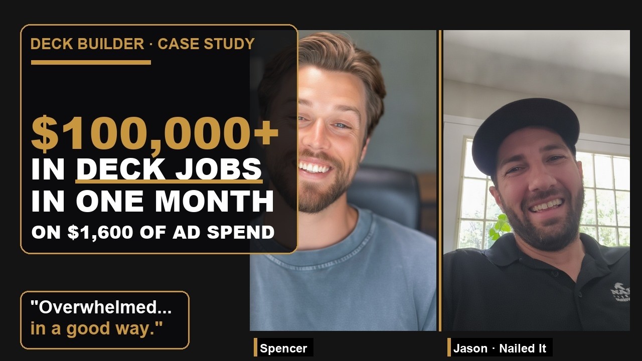 Jason Brown, Nailed It Construction — $1,600 in ad spend to $100K in his first month