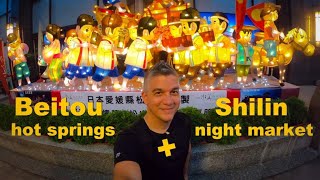 Taiwan Travel - Beitou hot springs + Walking in the streets of the Shilin night market