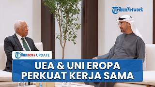 Presiden UEA Mohammed bin Zayed Bertemu Antonio Costa, Bahas Keamanan & Kerja Sama Eropa