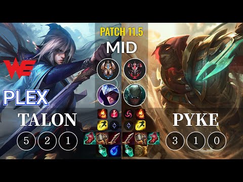 WE Plex Talon vs Pyke Mid - KR Patch 11.5