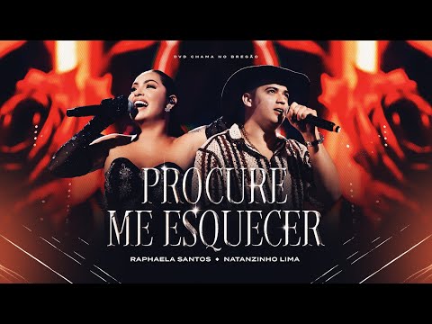 Raphaela Santos e @NatanzinhoLimaOficial  - Procure Me Esquecer - Chama no Bregão
