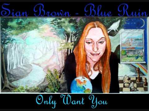 Siân Brown - Only Want You