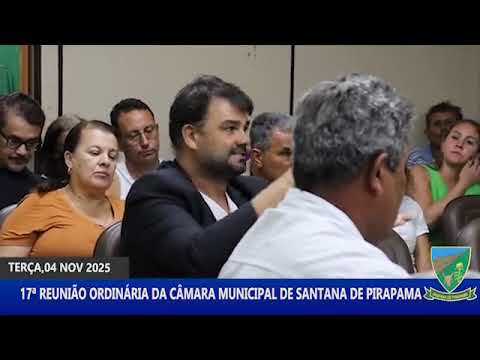 17ª Reunião Ordinária da Câmara Municipal de Santana de Pirapama | 04/11/2025