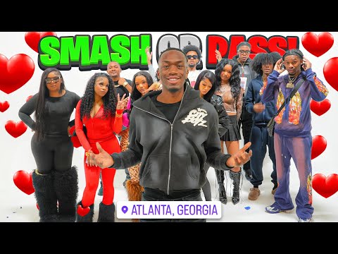 SMASH OR PASS BUT FACE TO FACE ATLANTA!