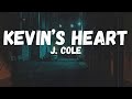 J. Cole - Kevin’s Heart (Lyrics)
