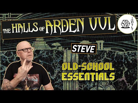The Halls of Arden Vul Ep 94 - Old School Essentials Megadungeon | Steve