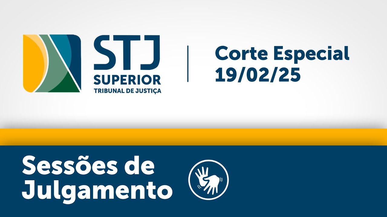 Corte Especial - STJ -  19/02/2025 - TARDE