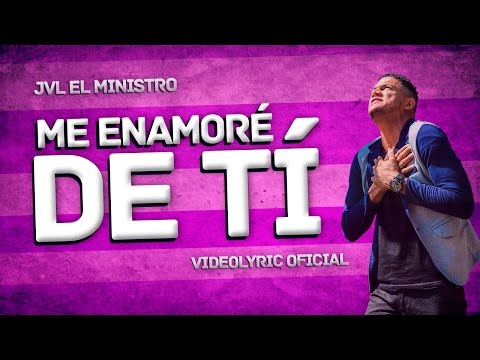 Jvl El Ministro - Me Enamoré de Tí | Video Lyric Oficial