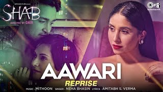 Aawari Reprise Song - Movie Shab | Neha Bhasin | Latest Hindi Song 2017 | Mithoon
