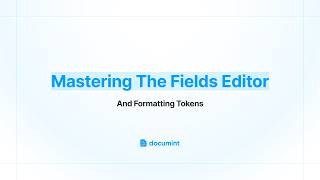Mastering the Fields Editor and Formatting Tokens