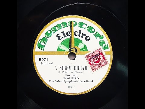 A Siren Dream - Fred Bird The Salon Symphonie Jazz Band (1928)