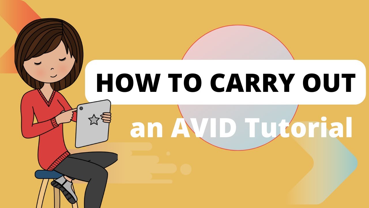 The AVID Tutorial Process: How to do an AVID tutorial