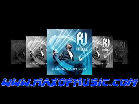 RJ Feat Pitbull - U Know Ain't Love (David May Radio Mix) [HD]