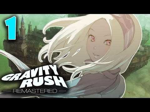 Gravity Rush Remastered ➤ 1 - Let's Play - Most Hated Hero  - Playthrough Gameplay