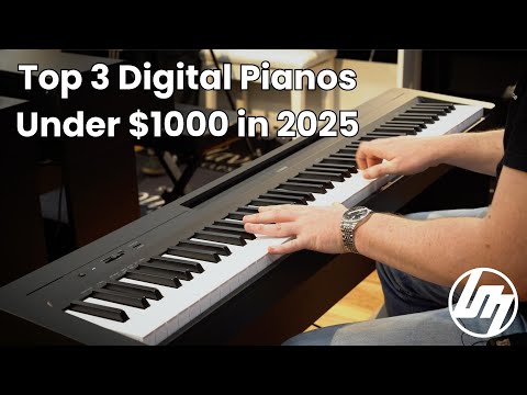 Top 3 Digital Pianos Under $1000 in 2025 | Better Music