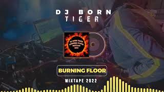 Download lagu DJ BORN TIGER - BURNING FLOOR MIXTAPE 2022 mp3 Download lagu DJ BORN TIGER - BURNING FLOOR MIXTAPE 2022 mp3