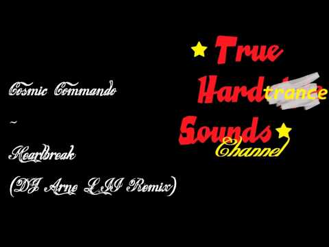 Cosmic Commando - Heartbreak (DJ Arne L II Remix)