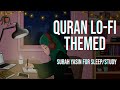 1 A.M Study Session 📚 - Relaxing Quran recitation [Lofi theme]