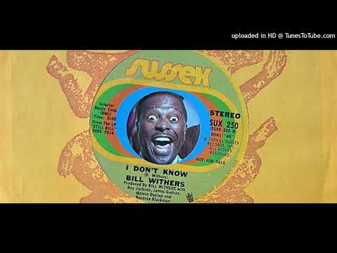 Bill Withers - I Don't Know (Sussex) 1973