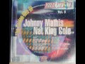 Opening To The Golden Hits Of Johnny Mathis Nat King Cole Vol 3 1999 VCD Philippines