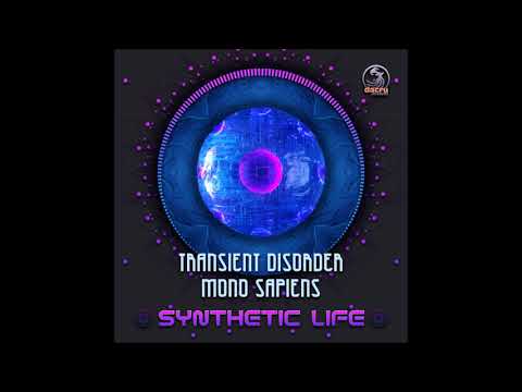 Transient Disorder & Mono Sapiens - Synthetic Life [Full EP]