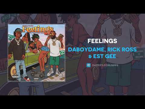 DaBoyDame, Rick Ross & EST Gee - Feelings (AUDIO)