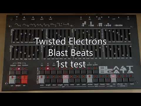 Twisted Electrons Blast Beats 1st TEST