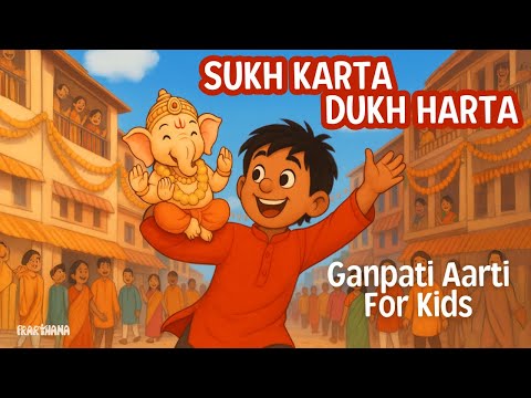Sukh Karta Dukh Harta – Ganpati Aarti - Prarthana for Kids | Sukhkarta Dukhharta | For Kids