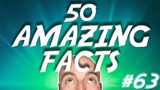 50 AMAZING Facts to Blow Your Mind! #63