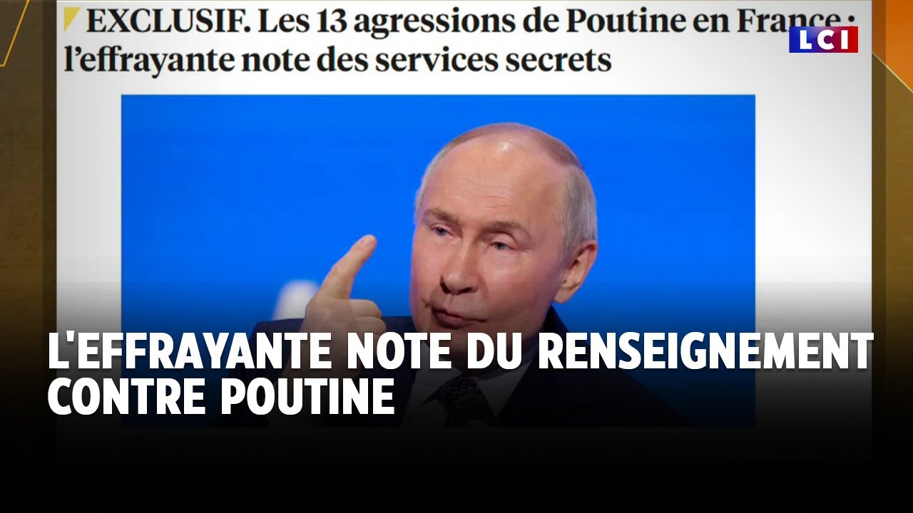 L'effrayante note du renseignement contre Poutine｜LCI