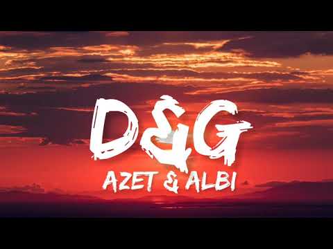Azet & Albi - D&G (Lyrics)