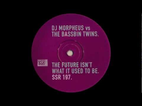 Dj Morpheus vs Bassbin Twins - The future isn't what it use to be
