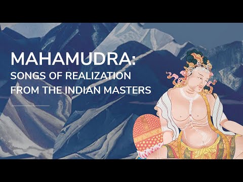 Mahamudra: Songs of Realization from the Indian Masters with Yongey Mingyur Rinpoche (English only)