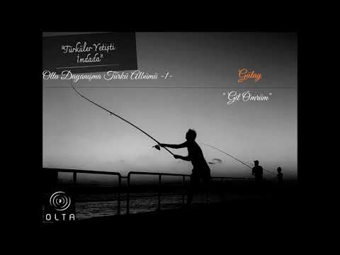GÜLAY - GİT ÖMRÜM