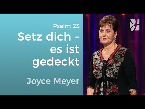 Psalm 23: Sit at the table prepared for the feast – Joyce Meyer – Encountering God