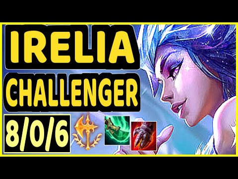 CHOVY (IRELIA) - 8/0/6 KDA CHALLENGER GAMEPLAY - KR