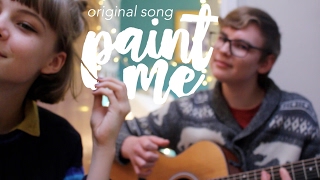 Paint Me - Original Song | stuffbyJas + Lucas