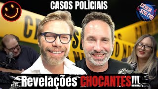 SERGIO SACANI ENTREVISTA ULLISSES CAMPBELL E BETO RIBEIRO - Ciência Sem Fim - CASOS POLICIAIS