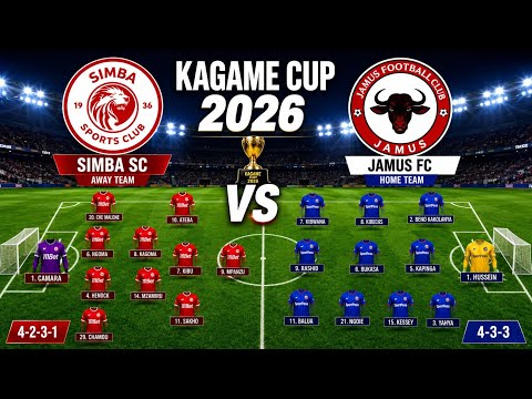 UCHAMBUZI SIMBA VS JAMUS FC  KAGAME CUP WACHEZAJI WAPYA KIUFUNDI KIMBINU NANI KUIBUKA NA USHINDI ?