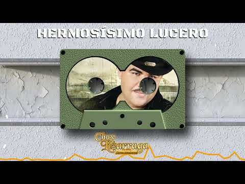 Hermosisimo Lucero - Chuy Lizarraga Y Su Banda