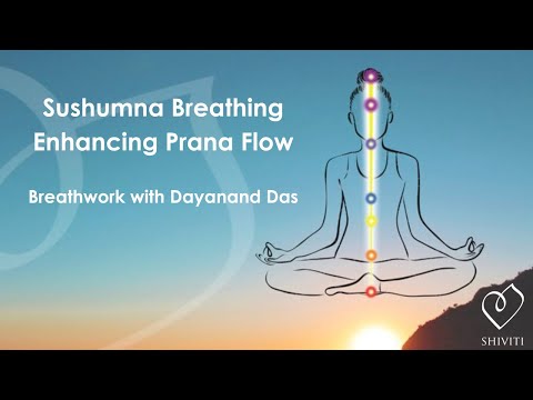 Sushumna Breathing - Enhancing Prana Flow