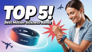 🔥 Best Motion Sickness Bands in 2026 ☑️ TOP 5 ☑️