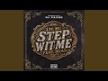 Step Wit Me