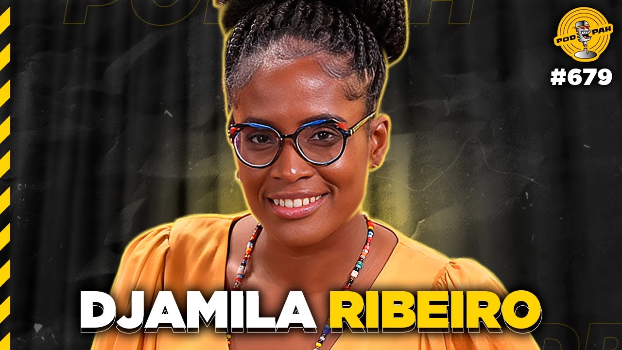 DJAMILA RIBEIRO - Podpah #679