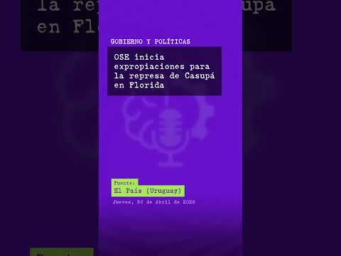 OSE inicia expropiaciones para la represa de Casupá en Florida